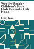 Weekly_Reader_Children_s_Book_Club_presents_Fish_head