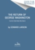 The_return_of_George_Washington