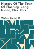 History_of_the_town_of_Flushing__Long_Island__New_York