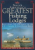 North_America_s_greatest_fishing_lodges