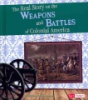 The_real_story_on_the_weapons_and_battles_of_colonial_America