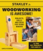 Stanley_Jr__woodworking_is_awesome_