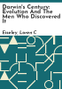 Darwin_s_century__evolution_and_the_men_who_discovered_it