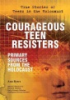 Courageous_teen_resisters