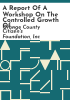 A_report_of_a_workshop_on_the_controlled_growth_of_Orange_County__N__Y