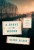 GRAVE_IN_THE_WOODS__A_BRUNO__CHIEF_OF_POLICE_NOVEL