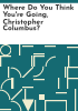 Where_do_you_think_you_re_going__Christopher_Columbus_