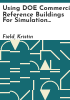 Using_DOE_commercial_reference_buildings_for_simulation_studies