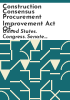 Construction_Consensus_Procurement_Improvement_Act_of_2015