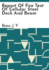 Report_of_fire_test_of_cellular_steel_deck_and_beam