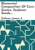 Elemental_composition_of_corn_grains__soybean_seeds__pasture_grasses__and_associated_soils_from_selected_areas_in_Missouri