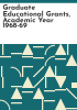 Graduate_educational_grants__academic_year_1968-69