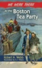 We_were_there_at_the_Boston_Tea_Party