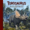 Torosaurus_and_other_dinosaurs_of_the_Badlands_digs_in_Montana