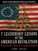 7_Leadership_Lessons_of_the_American_Revolution