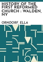 HISTORY_OF_THE_FIRST_REFORMED_CHURCH___WALDEN__NY