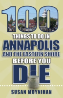 100_things_to_do_in_Annapolis_and_the_Eastern_shore_before_you_die
