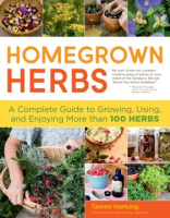 Homegrown_herbs__a_complete_guide_to_growing__using__and_enjoying_more_than_100_herbs